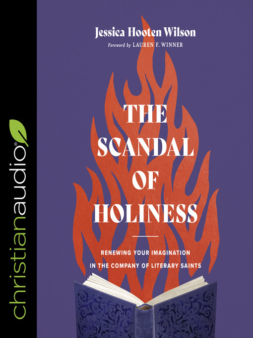 Title details for The Scandal of Holiness by Jessica Hooten Wilson - Available